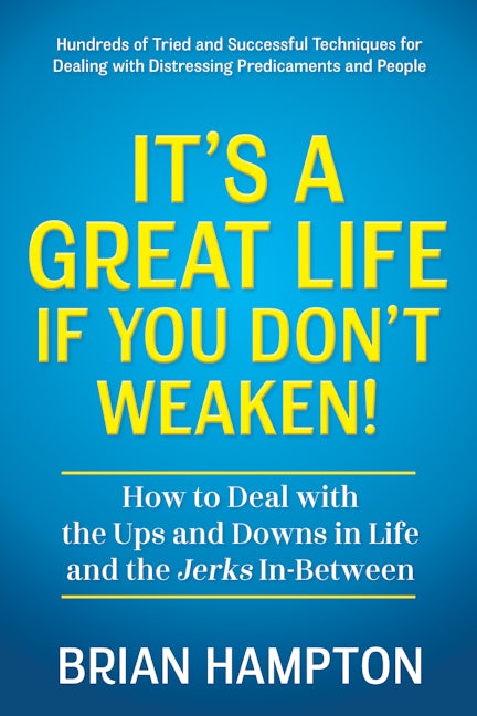 Book cover image for It’s a Great Life If You Don’t Weaken ISBN: 9781636983202